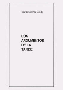 Lee más sobre el artículo Los argumentos de la tarde