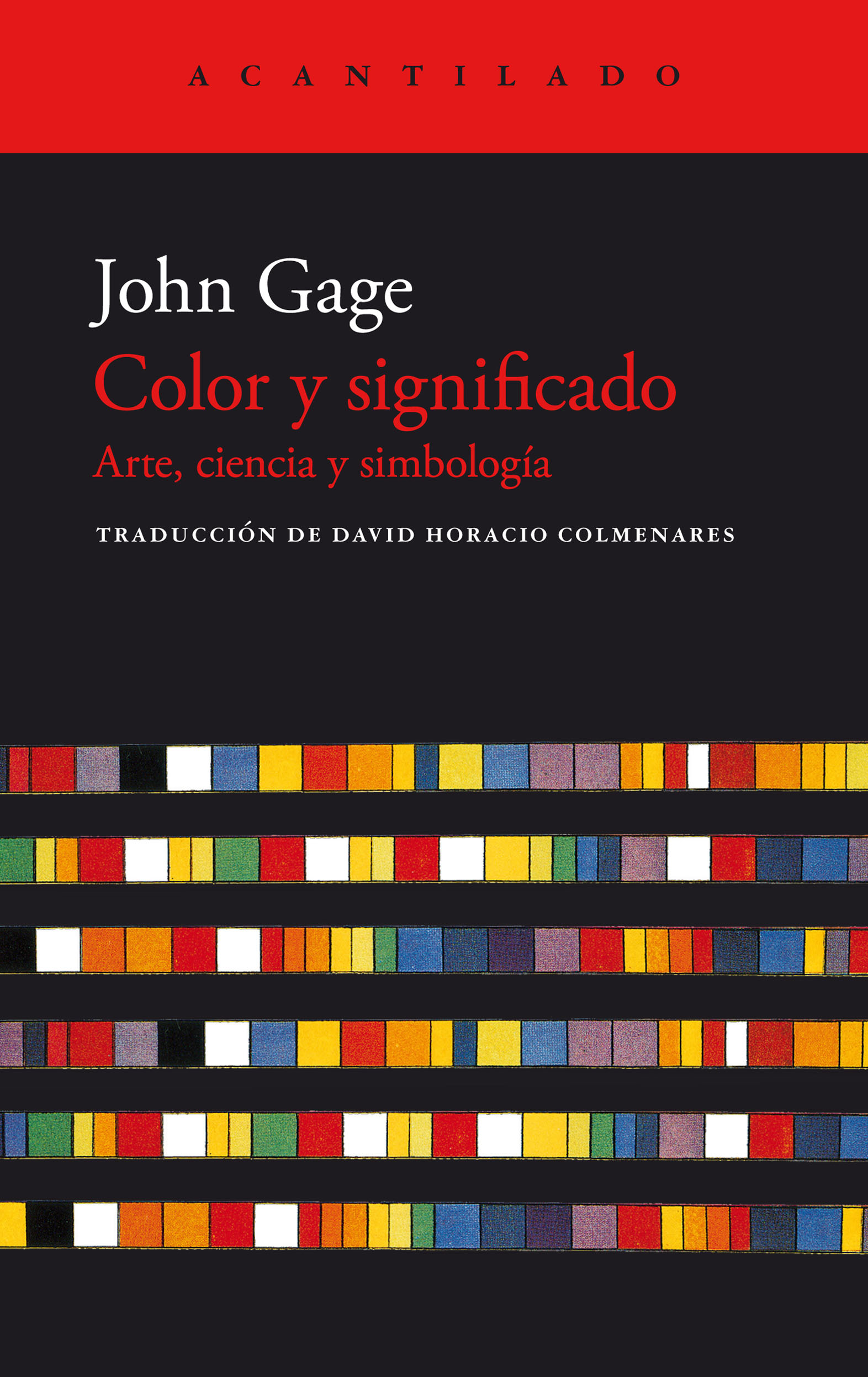 En este momento estás viendo Color y significado. Arte, ciencia y simbología, de John Gage