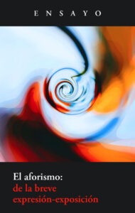 Lee más sobre el artículo El aforismo: de la breve expresión-exposición