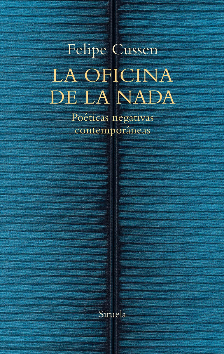 En este momento estás viendo La oficina de la nada. Poéticas negativas contemporáneas, de Felipe Cussen