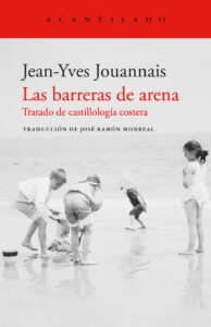 Lee más sobre el artículo Las barreras de arena, de Jean-Yves Jouannais