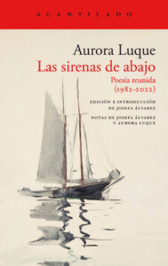 Lee más sobre el artículo Las sirenas de abajo, de Aurora Luque