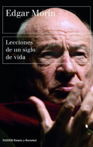 Lee más sobre el artículo Lecciones de un siglo de vida, de Edgar Morin