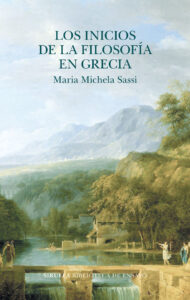 Lee más sobre el artículo Los inicios de la filosofía en Grecia, de María Michela Sassi