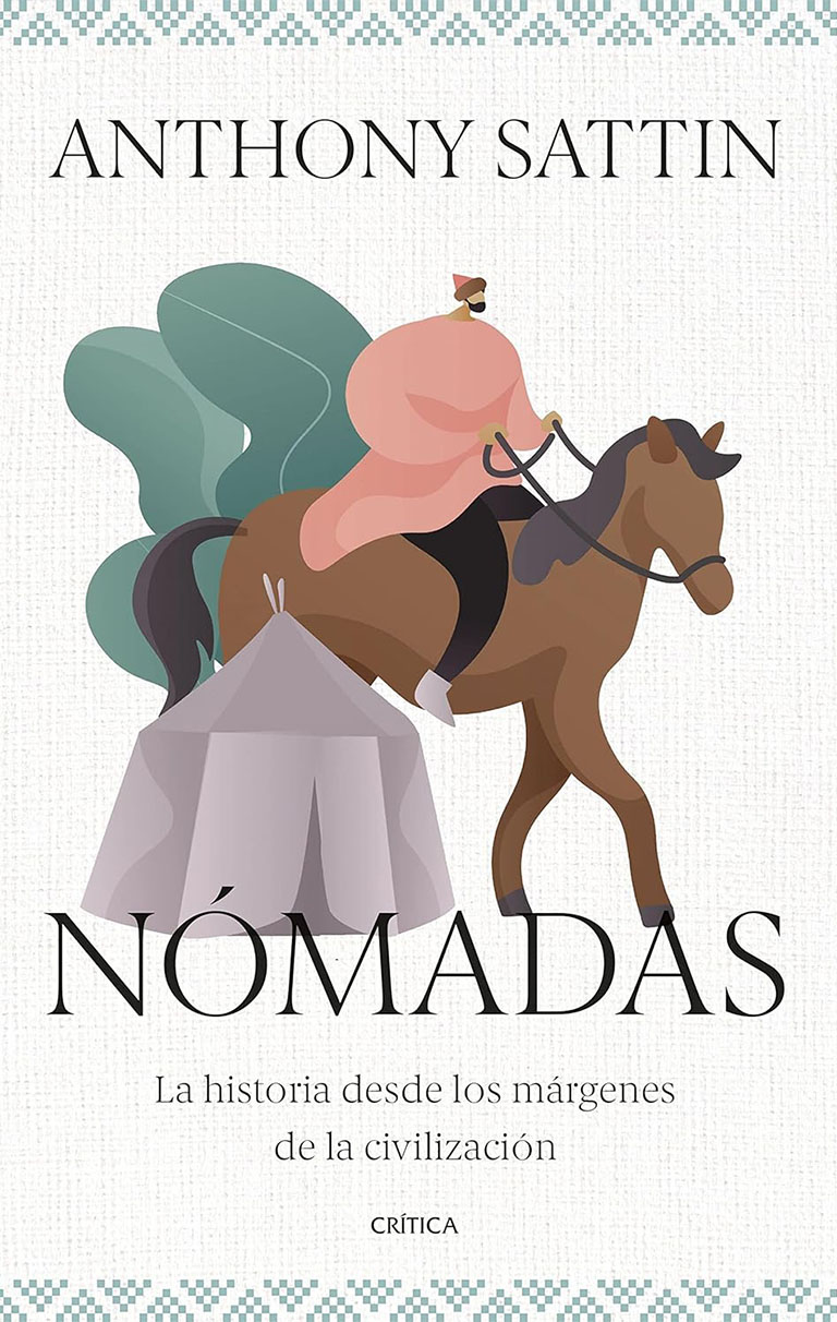 En este momento estás viendo Nómadas, de Anthony Sattin