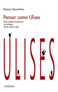 Lee más sobre el artículo Pensar como Ulises, de Bianca Sorrentino
