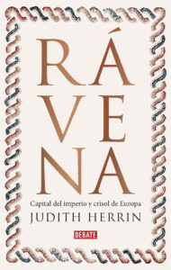 Lee más sobre el artículo Rávena, de Judith Herrin