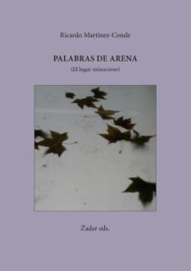 Lee más sobre el artículo Palabras de arena (El lugar minucioso)