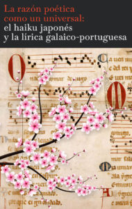 Lee más sobre el artículo La razón poética como un universal: el haiku japonés y la lírica galaico-portuguesa