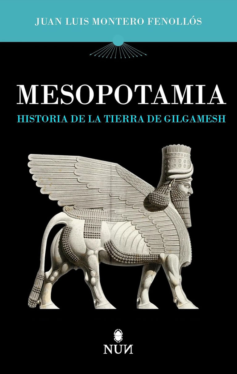 En este momento estás viendo Mesopotamia. Historia de la tierra de Gilgamesh